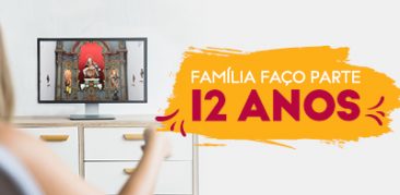 Família Faço Parte: 12 anos – Vamos juntos rezar e agradecer