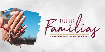 Terço das Famílias: vamos rezar com o nosso Arcebispo e pedir a intercessão de Nossa Senhora da Piedade, Padroeira de Minas Gerais