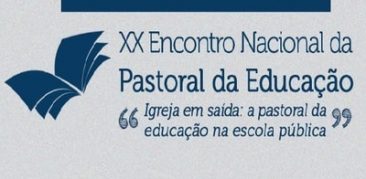 CNBB: abertas as inscrições para o XX Encontro Nacional da Pastoral da Educação