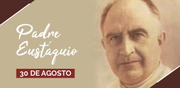 Novena e Festa do Beato Padre Eustáquio: 21 a 30 de agosto