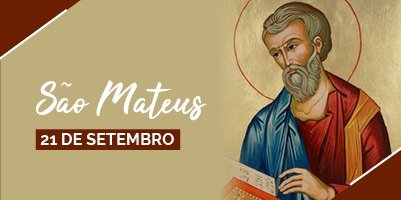 21 de setembro: Dia de São Mateus, Apóstolo e evangelista