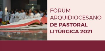 SAL abre inscrições para Fórum Arquidiocesano de Pastoral Litúrgica