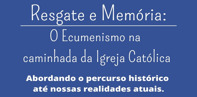 CNBB: Comissão para o Ecumenismo promove 1º Encontro de Formação – 25 de março