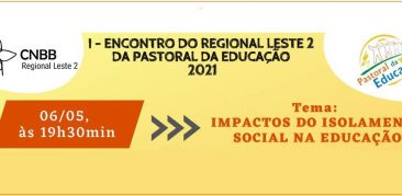 Regional Leste 2 da CNBB: “Impactos do Isolamento Social na Educação” é tema de live da Pastoral da Educação