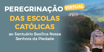 Peregrinação virtual das escolas católicas ao Santuário Basílica da Padroeira de Minas – 15 de maio