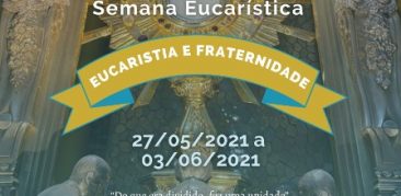Corpus Christi: Santuário Arquidiocesano da Santíssima Eucaristia promove 82ª Semana Eucarística – 27 maio a 3 de junho