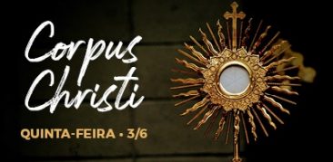 Comunidades de fé preparam programação para o Corpus Christi – 3 de junho