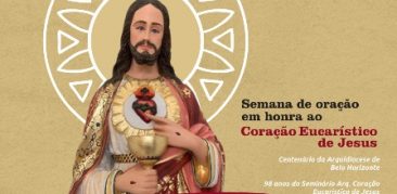 Semana de Oração é promovida pelo Seminário Arquidiocesano Coração Eucarístico de Jesus – 6 a 11 de junho