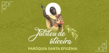 Paróquia Santa Efigênia, em Nova Lima, celebra Jubileu de Oliveira – 34 anos proclamando a Palavra – 18 a 20 de junho