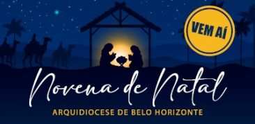 Vem aí a Novena de Natal da Arquidiocese de Belo Horizonte