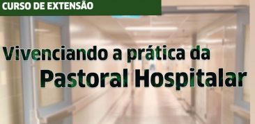 Curso “Vivenciando a prática da Pastoral Hospitalar” reúne representantes de dioceses