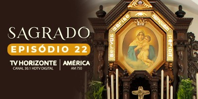 O 22º episódio da série “Sagrado” será sobre a devoção a Mãe, Rainha e Vencedora Três Vezes Admirável de Schoenstatt