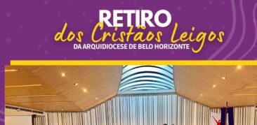 Educar-se para o Mistério é o tema do Retiro Anual dos Cristãos Leigos e Leigas da Arquidiocese de BH