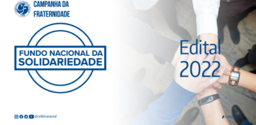 Fundo Nacional de Solidariedade: Entidades poderão cadastrar projetos que estejam em sintonia com a CF 2022