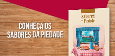 Livro digital “Sabores da Piedade” celebra 14 anos da Família dos Devotos de Nossa Senhora da Piedade