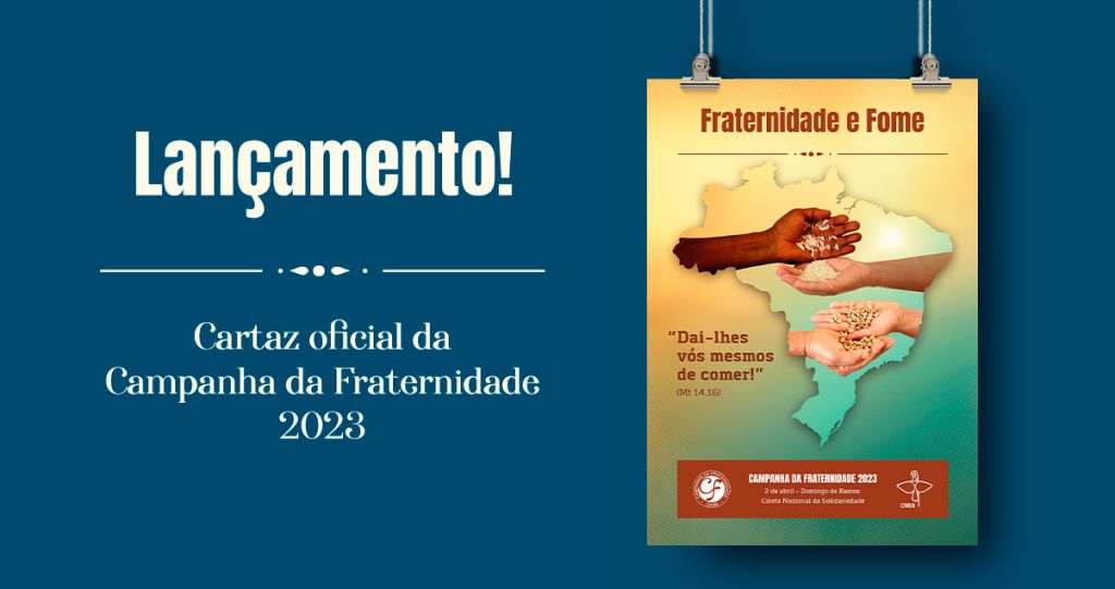 Fraternidade e Fome: CNBB apresenta identidade visual da Campanha da Fraternidade 2023