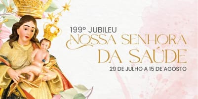 199º Jubileu de Nossa Senhora da Saúde é celebrado na Paróquia Nossa Senhora da Saúde, em Lagoa Santa