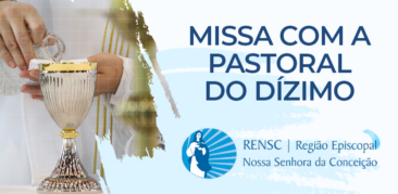 Missa dedicada aos agentes da Pastoral do Dízimo é celebrada no Santuário Arquidiocesano N.S. da Conceição dos Pobres