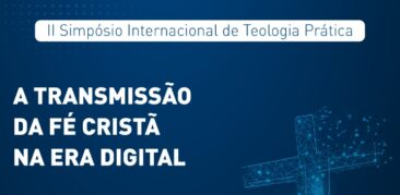 “A transmissão da fé cristã na era digital” é tema do II Simpósio de Teologia Prática da PUC Minas