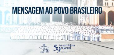 Unidade e missão: Assembleia Geral da CNBB divulga Mensagem ao Povo Brasileiro