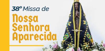 Tempo de mobilizar as comunidades de fé para Missa que celebra o Dia de N. S. Aparecida – Praça da Cemig