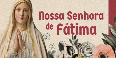 Fiéis celebram a devoção a Nossa Senhora de Fátima – 13 de maio