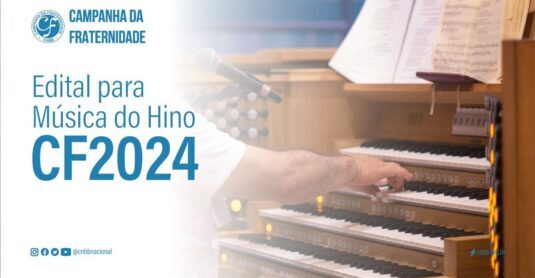 CNBB publica edital para a escolha da melodia do hino da Campanha da Fraternidade 2024