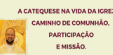 Formação reúne coordenadores de catequese e catequistas para momento de partilha e reflexão – neste domingo (29)