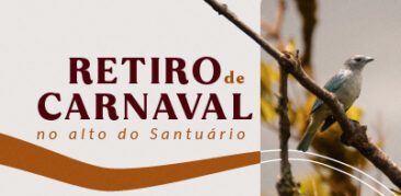 Retiro de carnaval no Santuário da Mãe Piedade