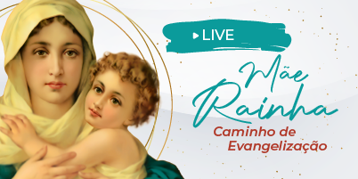 Acompanhe a live“Mãe Rainha: caminho de evangelização”- 4 de abril, às 17h
