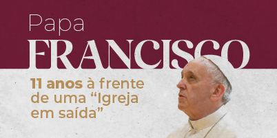 Papa Francisco: 11 anos à frente de uma “Igreja em saída”