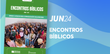 Encontros Bíblicos Junho: faça o download do seu exemplar digital!
