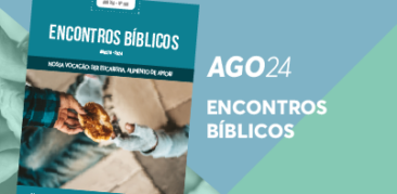 Encontros Bíblicos agosto: faça o download do seu exemplar digital!