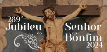 Participe das celebrações do 289º Jubileu do Senhor do Bonfim