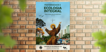 “Fraternidade e Ecologia Integral” é o tema da Campanha da Fraternidade 2025