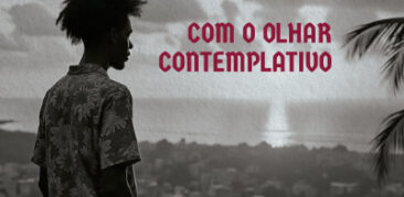 Com o olhar contemplativo