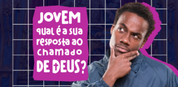 “Jovem: o agora de Deus”: uma live muito especial para você  – 21 de agosto