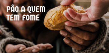 Pão a quem tem fome