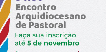 Inscrições abertas para o Encontro Arquidiocesano de Pastoral