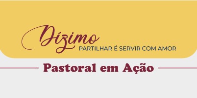 Sugestões para o Domingo do Dízimo: 13 de Outubro