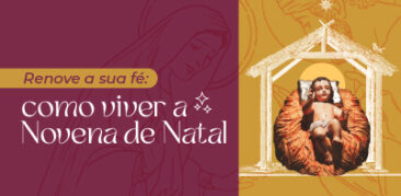 “Renove sua fé: como viver a Novena de Natal”: live especial, dia 7/11