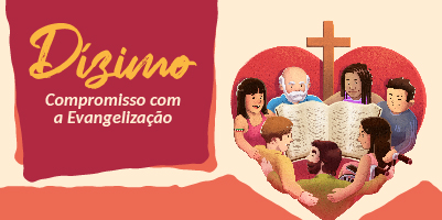 Já estão disponíveis peças para a Campanha do Dízimo e o Subsídio Pastoral