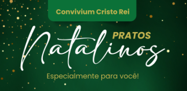 Celebre o Natal com fraternidade e muito sabor: pratos natalinos da Catedral Cristo Rei