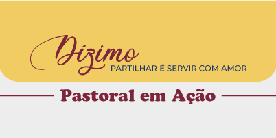 Sugestões para o Domingo do Dízimo: 8 de dezembro