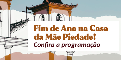 Ano Novo no Santuário Basílica Nossa Senhora da Piedade