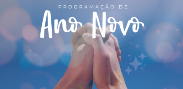 Ano Novo nas comunidades de fé da Arquidiocese de Belo Horizonte