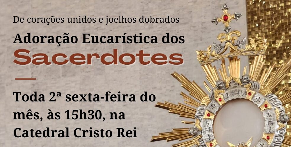 Adoração Eucarística de Sacerdotes na Catedral Cristo Rei -10 de janeiro