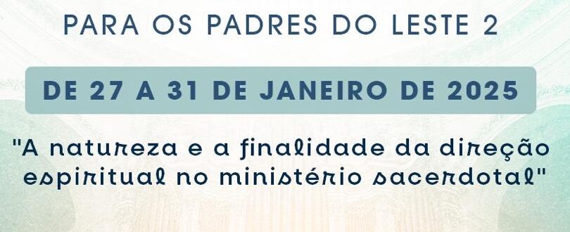 Inscrições abertas: Pastoral Presbiteral convida sacerdotes para especial formação