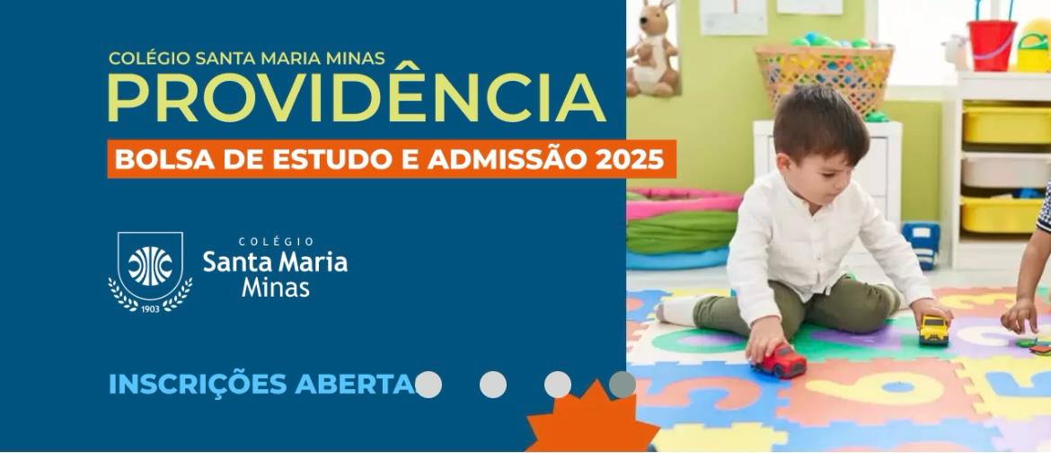 Bolsas para o Colégio Santa Maria Minas Providência: unidades Taquaril e Jardim Vitória