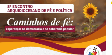 8º Encontro Arquidiocesano de Fé e Política